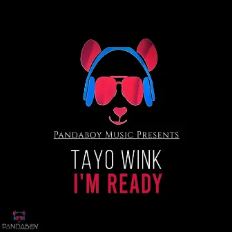 I'm Ready by Tayo Wink