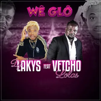 Wê glô by DJ Lakys