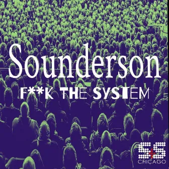 F**K The System by Sounderson