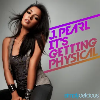 It's Getting Physical (Wideboys Mixes) by J. Pearl