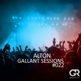 Gallant Sessions #022 (DJ Mix) by Alton