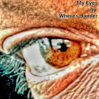 My Eyes by Where's Jander