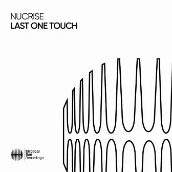 Last One Touch by Nucrise