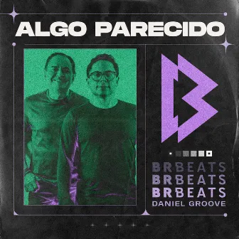 Algo Parecido by BRBeats