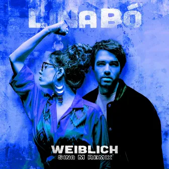 Weiblich (Sina M Remix) by Lina Bó