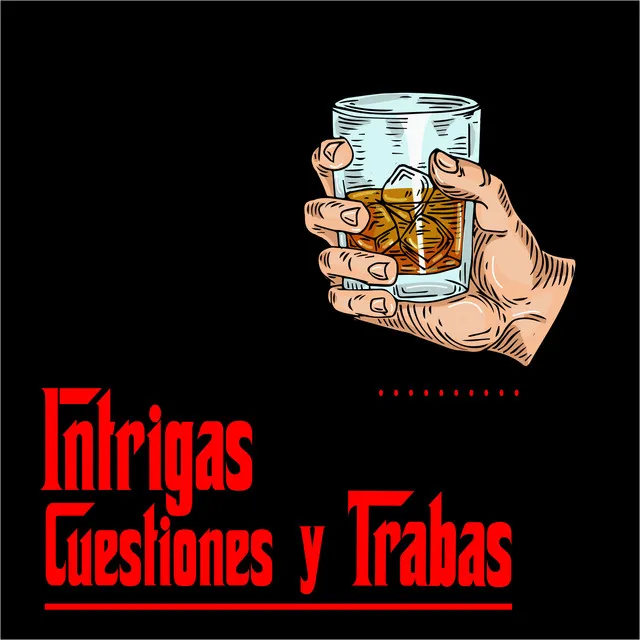 Intrigas, Cuestiones Y Trabas