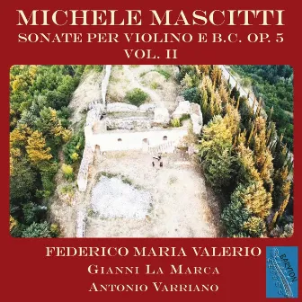 Michele Mascitti: Sonate per Violino e basso continuo, Op. 5 (Vol. 2) by Gianni La Marca