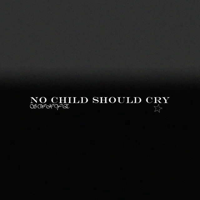 No Child Should Cry