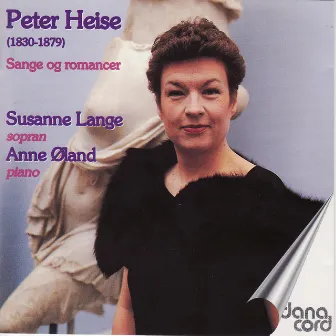 Peter Heise: Songs and Romances by Susanne Lange