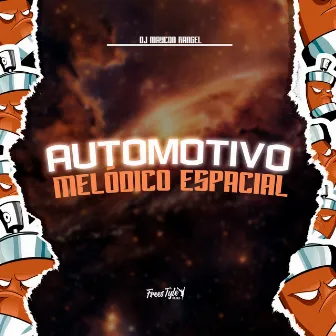 Automotivo Melódico Espacial by Dj Maycon Rangel