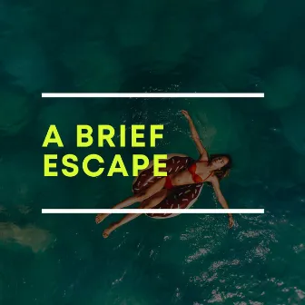 A Brief Escape by 