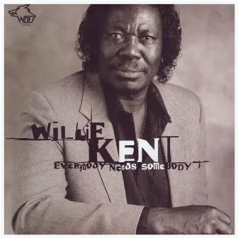 Everybody Needs Somebody by Willie Kent