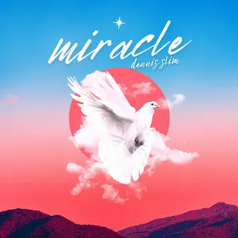 Miracle by Dennis Slim