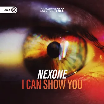 I Can Show You by Nexone