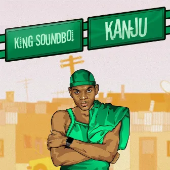 Kanju by King Soundboi