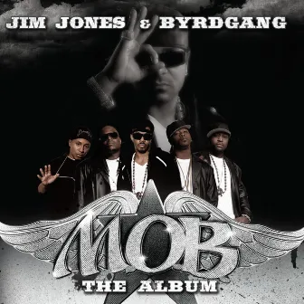 M.O.B. (Member of ByrdGang) by Jim Jones & ByrdGang