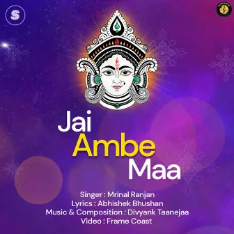 Jai Ambe Maa by Mrinal Ranjan