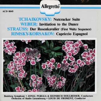 Tchaikovsky: The Nutcracker Suite - Weber: Invitation to the Dance - Strauss: Der Rosenkavalier - Rimsky-Korsakov: Capriccio espagnol by 