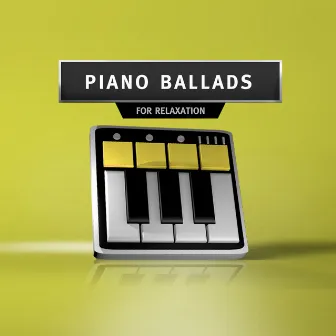 Piano Ballads For Relaxation by Movie Sounds Unlimited