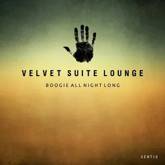 Boogie All Night Long by Velvet Suite Lounge