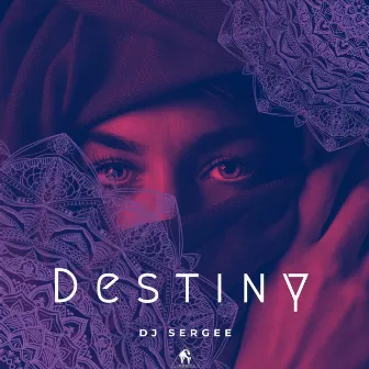 Destiny by Dj Sergee