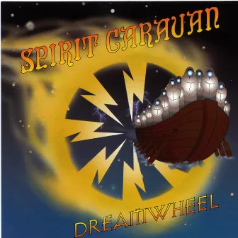 Dreamwheel by Spirit Caravan