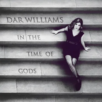 In the Time of Gods by Dar Williams