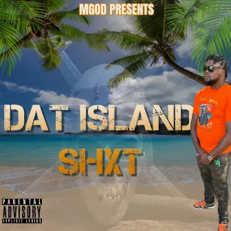 Dat Island Shxt by Jay Da Goat