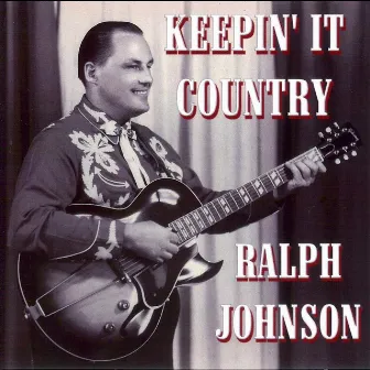 Keepin' It Country by Ralph Johnson