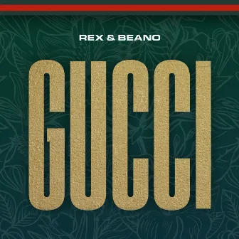 Gucci by Rex & Beano