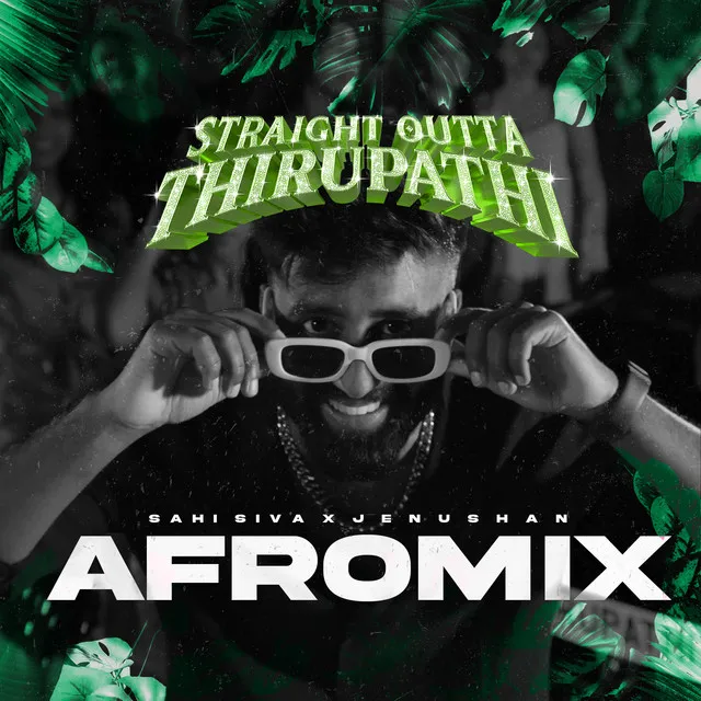 Straight Outta Thirupathi - Jenushan Afromix