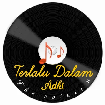 Terlalu dalam by Adhi