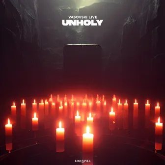 Unholy by Vasovski Live