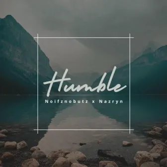 Humble by No Ifz No Butz