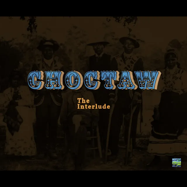 Choctaw(The Interlude)