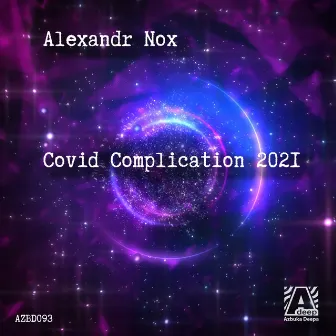 Covid Complication 2021 by Alexandr Nox