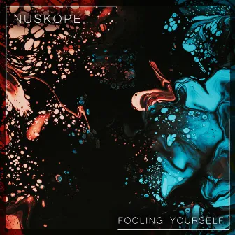 Fooling Yourself by Nuskope