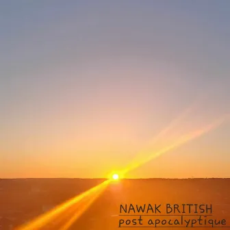 Post apocalyptique, Vol. 1 by Nawak British