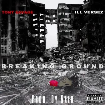 Breaking Ground by Ill Versez