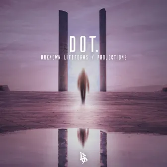 Unknown Lifeforms/Projections by DOT