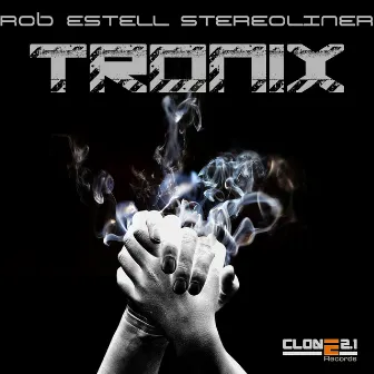 Tronix by Rob Estell & Stereoliner