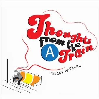 Thoughts from the A Train by Rocky Paterra