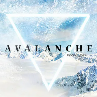 Avalanche by Derek Joel