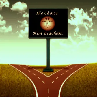 The Choice by Kim Beacham