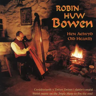 Hen Aelwyd / Old Hearth by Robin Huw Bowen