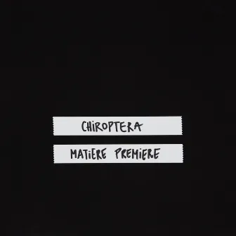 CHIROPTERA MATIERE PREMIERE by Thomas Bangalter