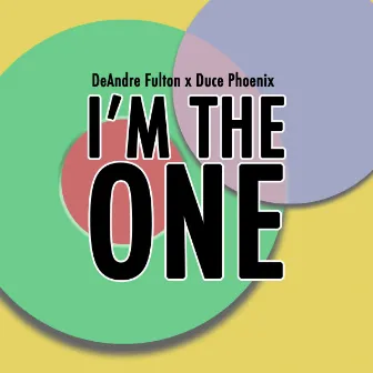 I'm The One by Deandre Fulton