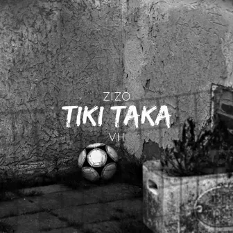 Tiki Taka by Zizo