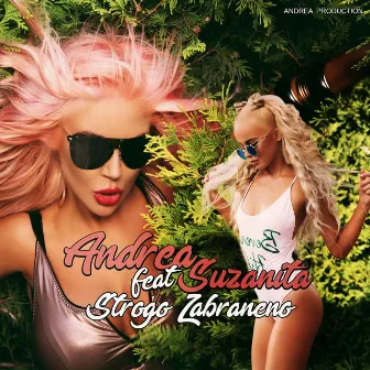 Strogo Zabraneno (feat. Suzanita) by Andrea