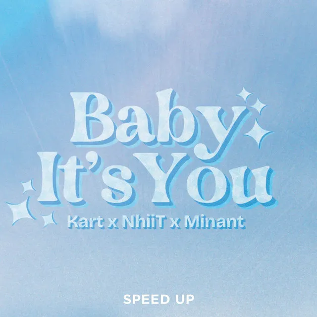 Baby it's You - Speed Up